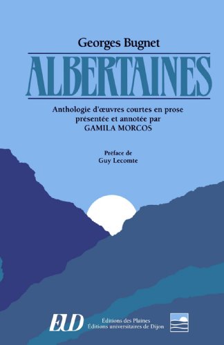 Stock image for Albertaines: Anthologie D'oeuvres Courtes En Prose (Serie Etudes Canadiennes) (French Edition) for sale by Bruce McLeod