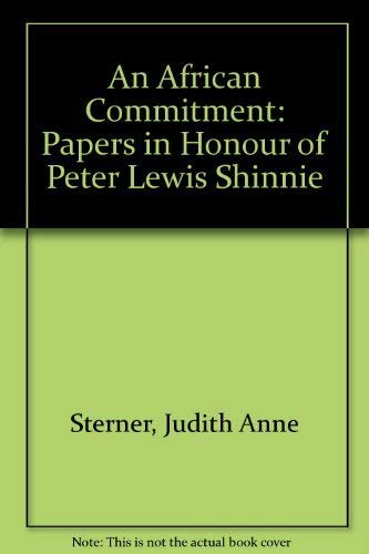 Imagen de archivo de An African Commitment, Papers in Honour of Peter Lewis Shinnie a la venta por COLLINS BOOKS