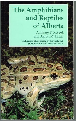 Beispielbild fr The Amphibians and Reptiles of Alberta: A Field Guide and Primer of Boreal Herpetology zum Verkauf von Books From California