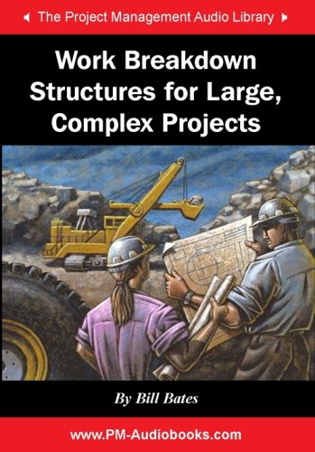 Work Breakdown Structures for Large, Complex Projects (9781895186574) by Bill Bates