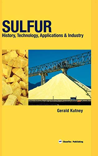 Stock image for Sulfur: History, Technology, Applications & Industry for sale by Affordable Collectibles