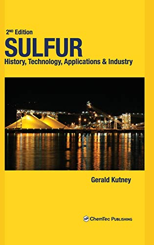 Stock image for Sulfur: History, Technology, Applications & Industry: History, Technology, Applications and Industry for sale by Brook Bookstore On Demand