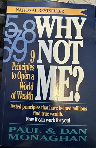 Why Not Me? 9 Principles to Open a New World of Wealth (9781895250541) by Paul Monaghan; Dan Monaghan