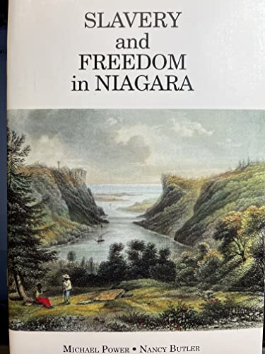 Slavery and Freedom in Niagara (9781895258059) by Michael Power; Nancy Butler