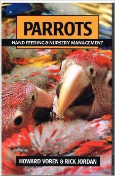 Imagen de archivo de Parrots: Handfeeding and Nursery Management a la venta por ThriftBooks-Atlanta