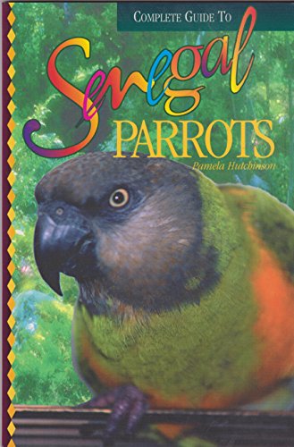 Beispielbild fr Complete Guide to Senegal Parrots zum Verkauf von HPB-Diamond