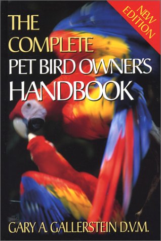 Beispielbild fr The Complete Pet Bird Owner's Handbook zum Verkauf von ThriftBooks-Atlanta