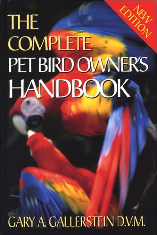 9781895270259: The Complete Pet Bird Owner's Handbook