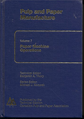 Stock image for Paper Machine Operations (Pulp and Paper Manufacture, 7) for sale by Big River Books