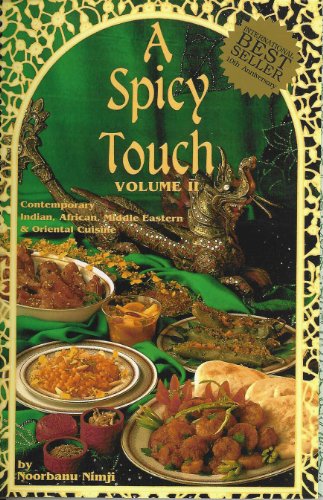 9781895292107: A Spicy Touch Volume II - Contemporary Indian, African, & Middle Eastern Cuisine by Noorbanu Nimji (1992) Spiral-bound