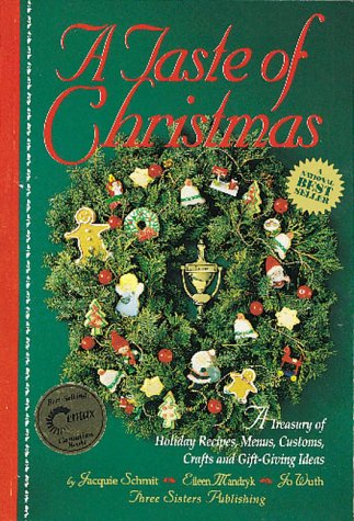 9781895292855: A Taste of Christmas: A Treasury of Holiday Recipes, Menus, Customs, Crafts and Gift-Giving Ideas