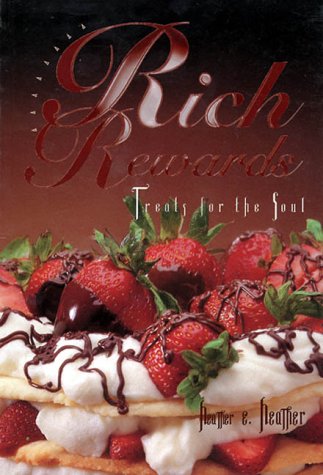 Stock image for Rich Rewards : Treats for the Soul for sale by Better World Books