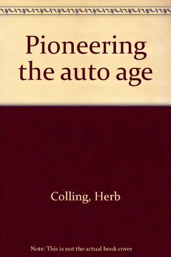 9781895305173: pioneering-the-auto-age