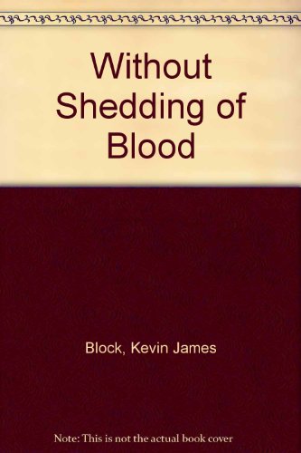 Stock image for Without Shedding of Blood for sale by G3 Books