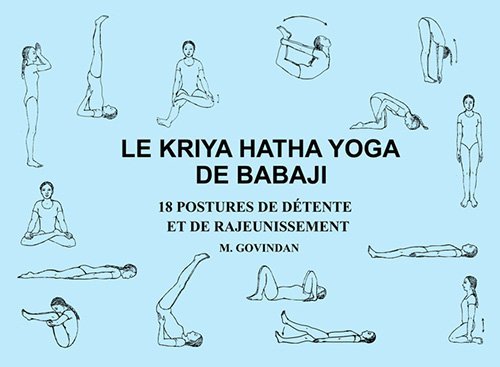 Stock image for Le Kriya Hatha Yoga de Babaji 18 Postures de detente et de rajeunissement for sale by Revaluation Books