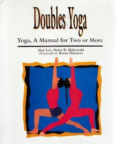 Stock image for Yoga a Manual for Two or More, Doubles Yoga for sale by SecondSale