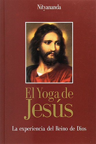 Stock image for EL YOGA DE JESS: LA EXPERIENCIA DEL REINO DE DIOS for sale by KALAMO LIBROS, S.L.