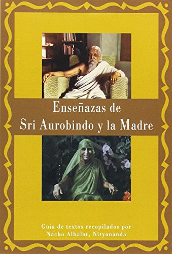 Stock image for ENSEANZAS DE SRI AUROBINDO Y LA MADRE for sale by Librera Rola Libros
