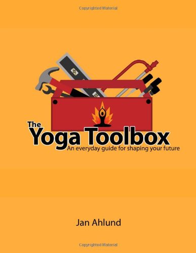 Stock image for The Yoga Toolbox: An Everyday Guide for Shaping Your Life for sale by Books Unplugged