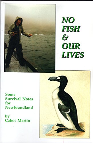 9781895387124: No Fish & Our Lives - Some Survival Notes for Newfoundland