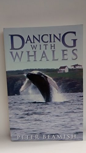 Imagen de archivo de Dancing with Whales: An Adventure Story Reveals New Concepts of Time a la venta por Hourglass Books