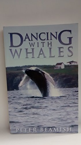 9781895387285: Dancing with Whales An Adventure Story Reveals New Concepts of Time