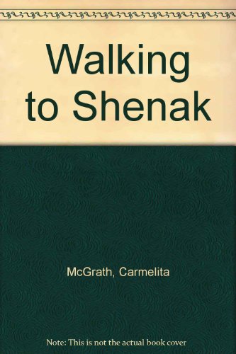 Stock image for Walking to Shenak for sale by Samuel S Lin