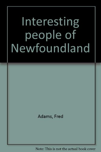 Imagen de archivo de Interesting People of Newfoundland a la venta por Chequamegon Books