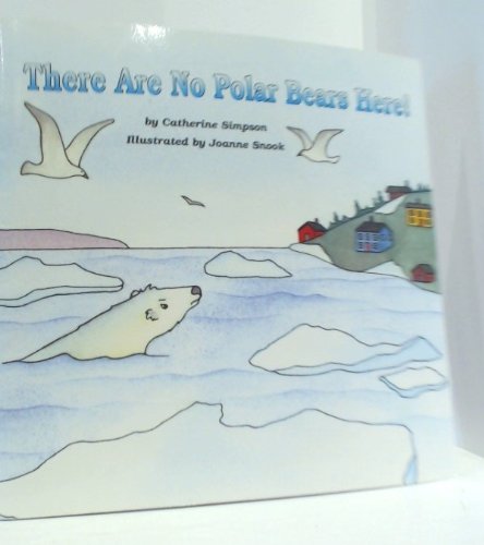 Imagen de archivo de There Are No Polar Bears here! a la venta por Alf Books