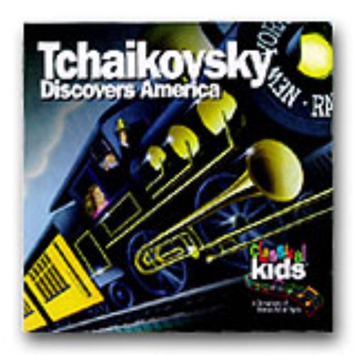 Stock image for Tchaikovsky Discovers America Classical Kids CD for sale by PAPER CAVALIER UK