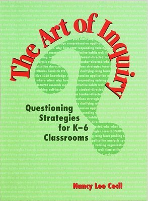 Imagen de archivo de The Art of Inquiry : Questioning Strategies for K-6 Classrooms a la venta por Better World Books: West