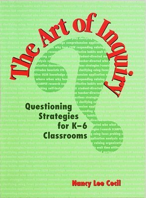 Stock image for The Art of Inquiry: Questioning Strategies for K-6 Classrooms for sale by ThriftBooks-Atlanta