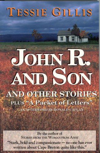 John R. and Son and Other Stories plus " A Packet of Letters" (9781895415315) by Tessie Gillis