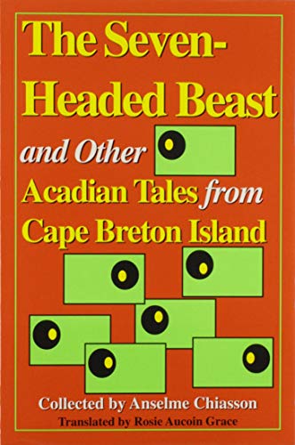 Stock image for The Seven Headed Beast: And Other Acadian Tales from Cape Breton Island for sale by ABC:  Antiques, Books & Collectibles