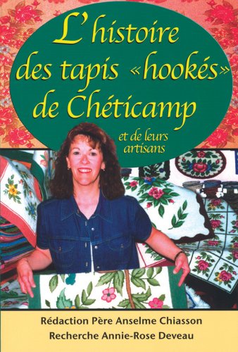 Stock image for L'histoire des tapis hooks de Chticamp for sale by Book Deals