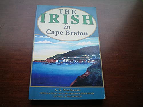 Imagen de archivo de Irish in Cape Breton : With an Essay on Cape Breton's Irish Music a la venta por Better World Books