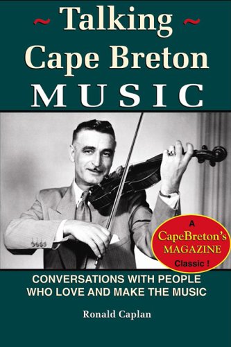 Beispielbild fr Talking Cape Breton Music: Conversations with people who love and make the music zum Verkauf von B-Line Books