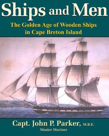 Ships and Men: The Golden Age of Wooden Ships in Cape Breton Island