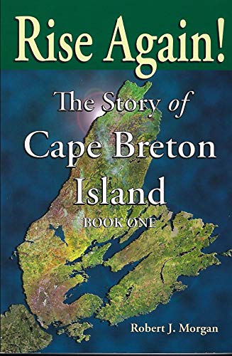9781895415810: Rise Again!: The Story of Cape Breton Island: Book 1