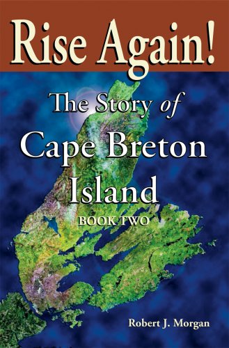 Imagen de archivo de Rise Again!: The Story of Cape Breton Island a la venta por ThriftBooks-Atlanta