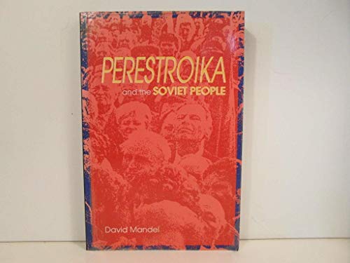 Beispielbild fr Perestroika and the Soviet People: Rebirth of the Labour Movement zum Verkauf von Powell's Bookstores Chicago, ABAA