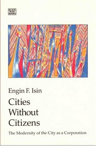 9781895431261: Cities without Citizens: Modernity of the City as a Corporation