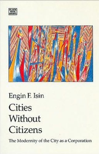 9781895431278: Cities without Citizens: Modernity of the City as a Corporation