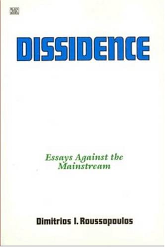 Beispielbild fr Dissidence: Essays Against the Mainstream zum Verkauf von BISON BOOKS - ABAC/ILAB