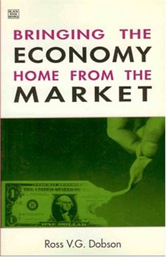 Imagen de archivo de Bringing the Economy Home From the Market a la venta por BookHolders