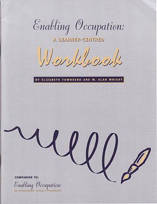 Enabling Occupation: A Learner-centered Workbook (9781895437270) by Elizabeth Townsend