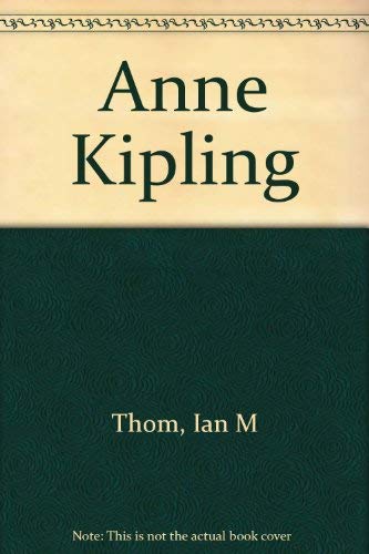 Ann Kippling - Kippling, Ann; Thom, Ian M.; Laurence, Robin; Tousley, Nancy