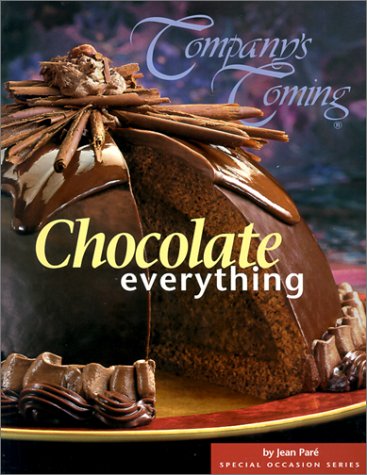 Company's Coming Chocolate Everything Special Occasion Series