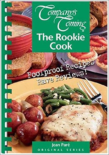 Imagen de archivo de The Rookie Cook: Foolproof Recipes - Rave Reviews (Original Series) a la venta por Your Online Bookstore