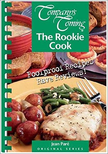 Stock image for The Rookie Cook: Foolproof Recipes - Rave Reviews (Original Series) for sale by Your Online Bookstore